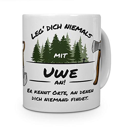printplanet Tasse - Leg Dich Nicht mit Uwe an - Namenstasse, Kaffeebecher, Mug, Becher, Kaffeetasse - Farbe Weiß