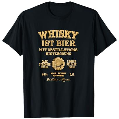 Whisky ist Bier mit Destillationshintergrund Spruch Whisky T-Shirt