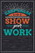 Wandposter Keep Calm And Show Your Work, 45,7 x 30,5 cm, SJC52
