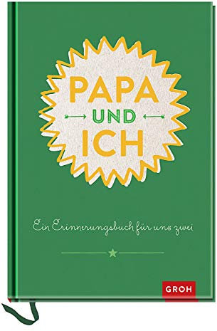 Papa und ich: Ein Erinnerungsbuch für uns Zwei