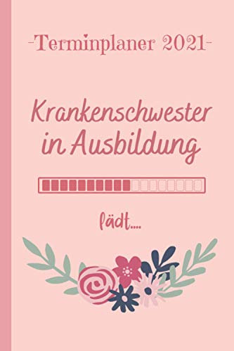 Krankenschwester Terminplaner 2021: Kalender A5 2021 Wochenplaner , Wochenkalender 2021 Monatsplaner , 1 woche 2 seiten, Terminkalender 2021 , Geschenke für Krankenschwester , Kollegen