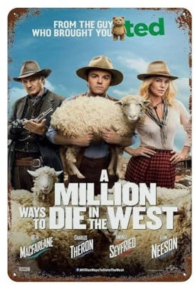 MYSJWLPOT Filmposter A Million Ways to Die in The West, Wanddekoration, Kunst, Metallblechposter, moderne Heimdekoration, Kunst, Metallposter, Hausbar, Laden, Dekorationen, Vintage-Schild, Geschenk,