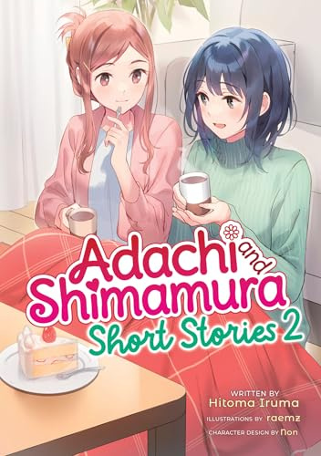 Adachi and Shimamura: Short Stories 2 (Light Novel): 15 (Adachi and Shimamura (Light Novel))