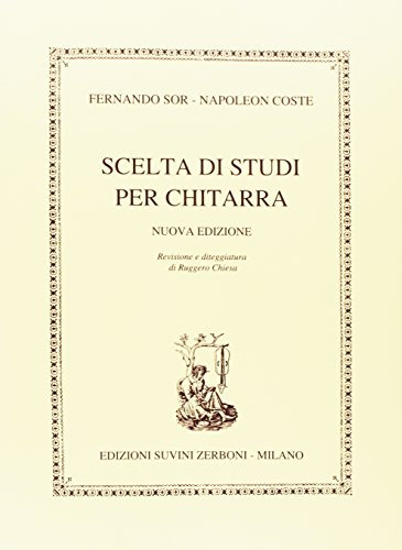 Sor Scelta di Studi per Chitarra | Metodo con Esercizi Tecnici e Progressioni Didattiche | Songbook Educativo per Studenti di Musica | Libro per Insegnanti, Scuole di Chitarra e Chitarristi