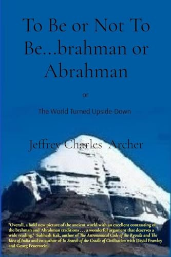 To Be or Not To Be...brahman or Abrahman: The World Turned Upside-Down