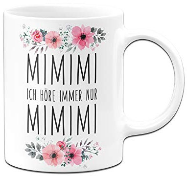 Tassenbrennerei Tasse mit Spruch Ich höre immer nur mimimi Kaffeetasse lustig (Weiß)