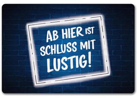 speecheese Ab Hier ist Schluss mit Lustig! Fußmatte in 40x60 cm ohne Rand Leuchtend Blauer Hintergrund weißer Rand witziger Text