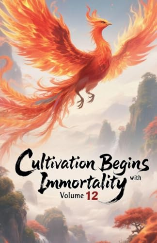 Cultivation Begins with Immortality, Volume 12