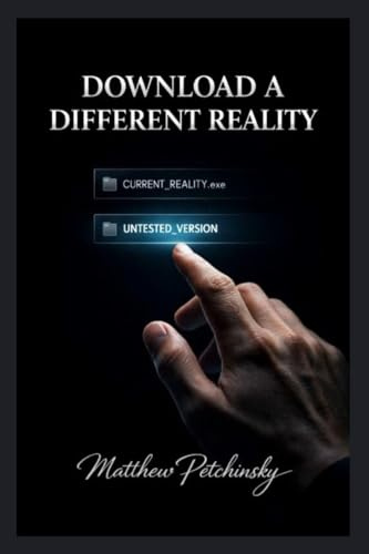 Download a Different Reality