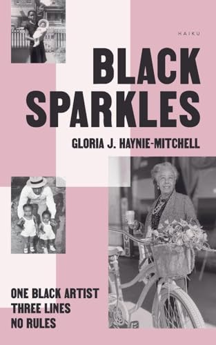 Black Sparkles: One Black Artist. Three Lines. No Rules.
