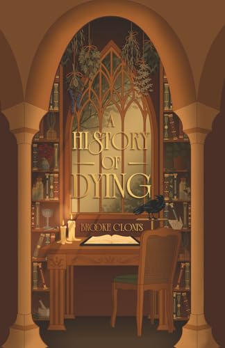 A History of Dying: A Witchy Dark Academia (The Witch Tree Codex, Band 1)