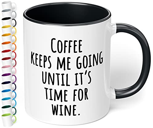 True Statements Tasse Coffee keeps me going until its time for wine - Kaffeetasse, Kaffeebecher, das ideale Geschenk für Mitarbeiter, fürs Büro, Arbeit und Co., inner black