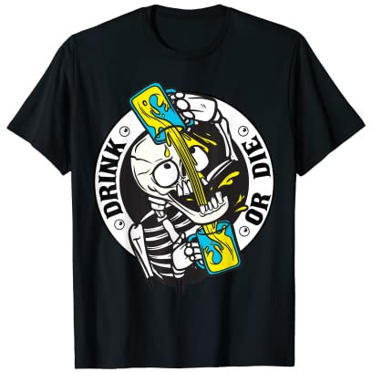 Beber o morir alcohol combustible ajuste esqueleto Camiseta