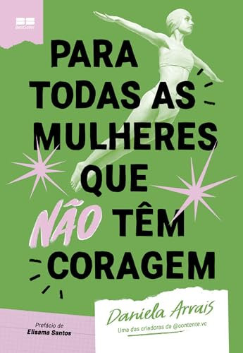 Para todas as mulheres que não têm coragem (Portuguese Edition)
