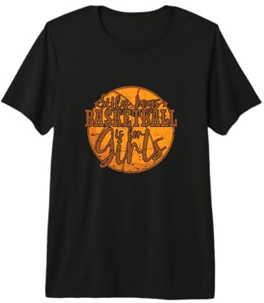 Silly Boys Basketball is for Girls Women Sport Premium T-Shirt