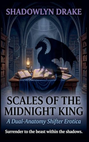 Scales of the Midnight King: A Dual-Anatomy Shifter Erotica