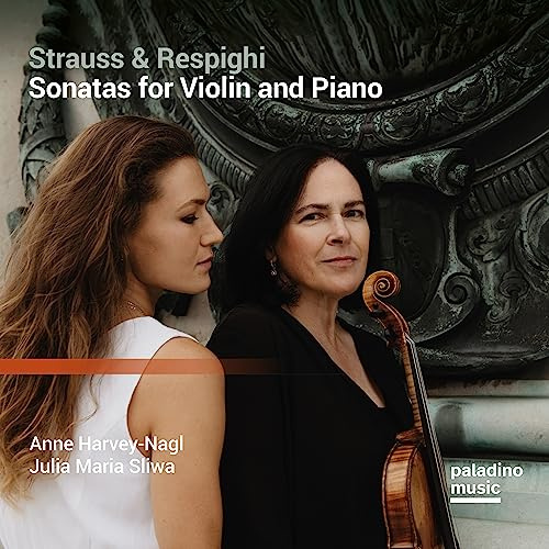 Richard Strauss: Sonate Op. 18 - Ottorino Respighi: Sonate P 110