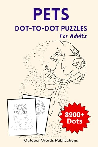 Pets Dot-to-Dot Puzzles for Adults: Challenging Connect the Dots Book for Pet Lovers
