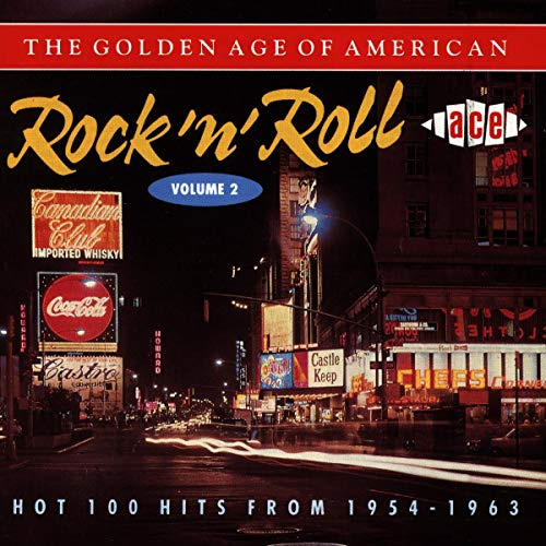 The Golden Age Of American Rock 'n' Roll, Volume 2: Hot 100 Hits From 1954-1963