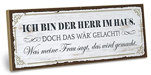 ARTFAVES® Wandbild Holzschild mit Spruch - ICH BIN DER HERR IM HAUS - Türschild Retro Vintage Deko Bild Geschenk - witzige Sprüche, Männer Frauen, Ehe