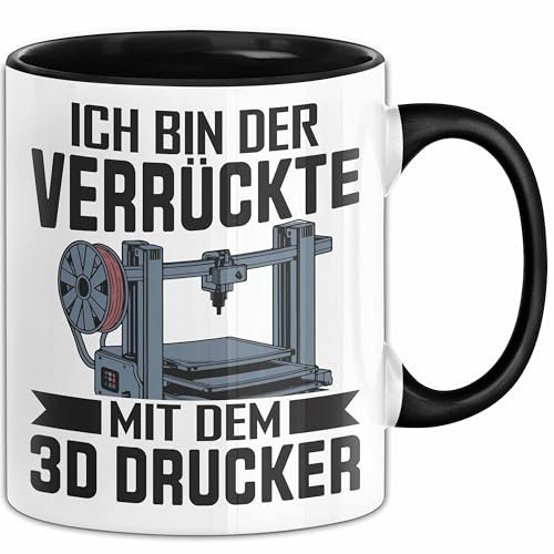 3D Drucker Tasse Geschenk Ich Bin Der Verrückte Mit Dem 3D Drucker (Schwarz)