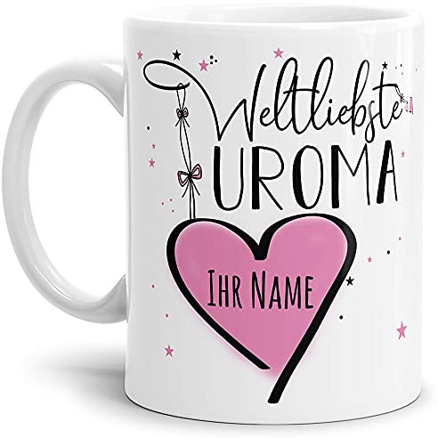 Keramik Tasse - Weltliebste Uroma - zum selbst gestalten mit Name - Geschenk für die beste Uroma - Weiß, 300 ml