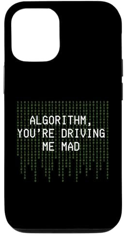 Hülle für iPhone 12/12 Pro Algorithmus You're Driving Me Mad Funny Coding Algorithmus