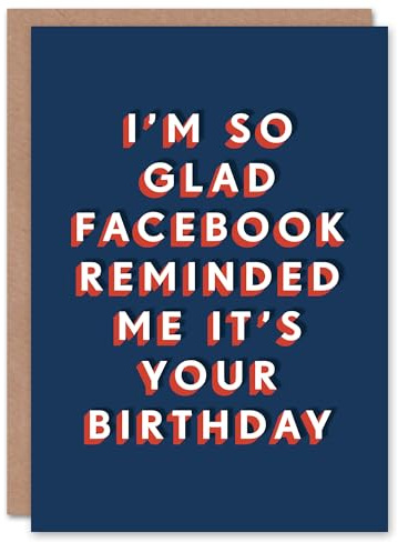 Artery8 Glad Social Media Reminded Me Funny Cheeky For Him Birthday Card