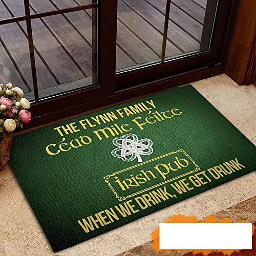 Fußmatte Inneneingang Druck Welcome Lustige Fußmatte Dunkelgrün Fußmatte Home Decor Benutzerdefinierter Name Irish Pub When We Drink We Get Drunk Home Decor Einweihungsgeschenk