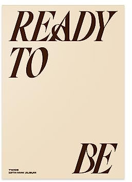 TWICE - READY TO BE 12th Mini Album+Pre-Order Benefit+Folded Poster (BE ver, 1 Folded Poster)