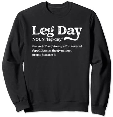 Leg Day Definition Gym Pump Cover-Oversized Gym Workout Sweatshirt