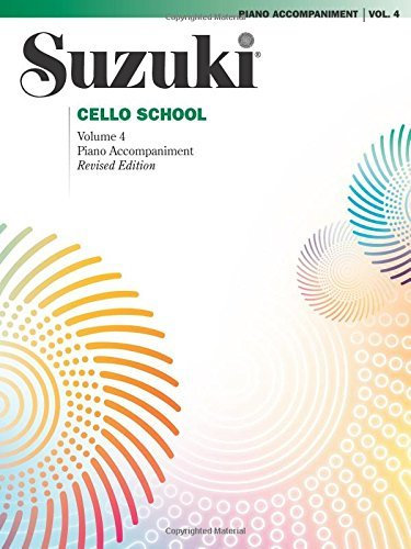 Suzuki Cello School Piano Acc., Vol. 4 (Suzuki Method Core Materials) by Alfred Publishing Staff (2003-09-01)