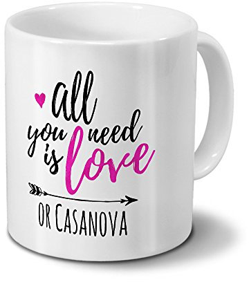 printplanet Tasse mit Namen Casanova - Motiv All You Need is Love - Namenstasse, Kaffeebecher, Mug, Becher, Kaffeetasse - Farbe Weiß