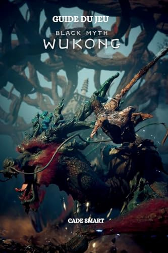 Guide du jeu Black Myth Wukong: Secrets, compétences et stratégies pour survivre