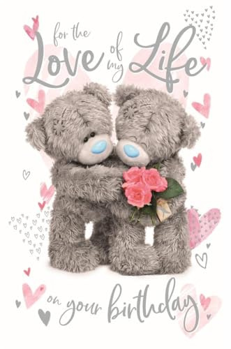 Me to You Tatty Teddy 3D-Geburtstagskarte für die Liebe meines Lebens, 15,2 x 22,9 cm, offizielle Kollektion