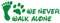 kleb-Drauf | 1 We Never Walk Alone | Grün - matt | Autoaufkleber Autosticker Decal Aufkleber Sticker | Auto Car Motorrad Fahrrad Roller Bike | Deko Tuning Stickerbomb Styling Wrapping