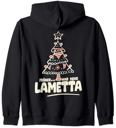 Früher war mehr Lametta lustiger Spruch Weihnachten Karneval Kapuzenjacke