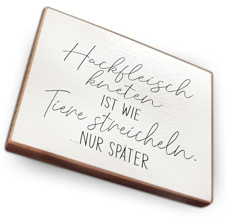 - Kühlschrankmagnet mit Spruch | Handmade aus Buchenholz als tolle Geschenkidee | (Hackfleisch kneten ist wie Tiere streicheln. Nur später)
