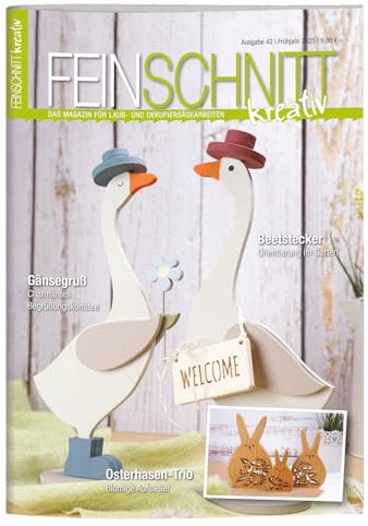 FEINSCHNITTkreativ Ausgabe 42 | Magazin für Laub- und Dekupiersägearbeiten | Laubsägevorlagen für DIY-Projekte aus Holz inkl. bebilderter Anleitung | Sägeideen für den Frühling & Ostern