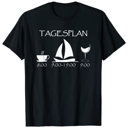 Segeln Tagesplan, Segelschiff, Geschenk, Kaffee Wein, Segler T-Shirt