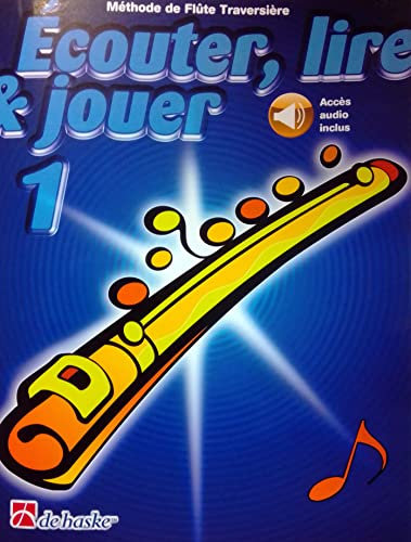 Écouter, Lire & Jouer 1 Flûte Traversière + Accès audio inclus - ISBN 9789043164450