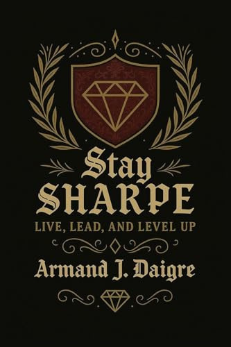 Stay SHARPE: Live, Lead, and Level Up