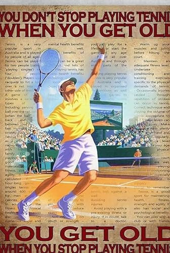 kisoyo Metallschild Tennisspieler Tennis Man You Don't Stop Playing Tennis When You Get Old Rustikales Dekor Retro Schild Home Küche Bar Cafe Club Höhle Wanddekoration Vintage Blechschild 20,3 x 30,5