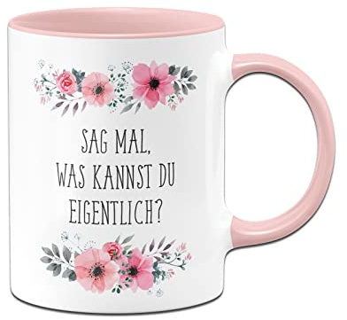 Tassenbrennerei Blümchen Tasse - Sag mal was kannst Du eigentlich - Büro Kaffeetasse blumig lustig - Geschenk Kollegin (Rosa)