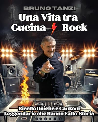 Una Vita tra Cucina e Rock: Ricette Uniche e Canzoni Leggendarie che Hanno Fatto Storia