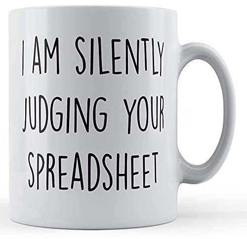 Funny Mug Colleague, Work, Office, Silently Judging Your Spreadsheet - Gift Mug, White