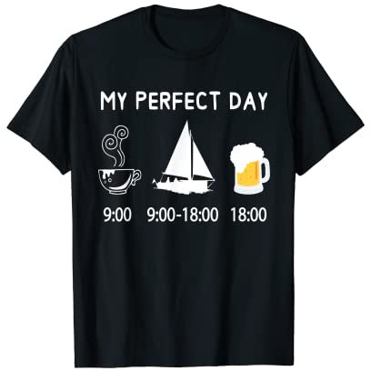 MY PERFECT DAY Segeln Segelboot T-Shirt für Segler T-Shirt