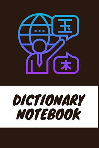 Dictionary Notebook: The Notebook for Kids' Collection of Their Hard Words to Spell Or People Learning New Language