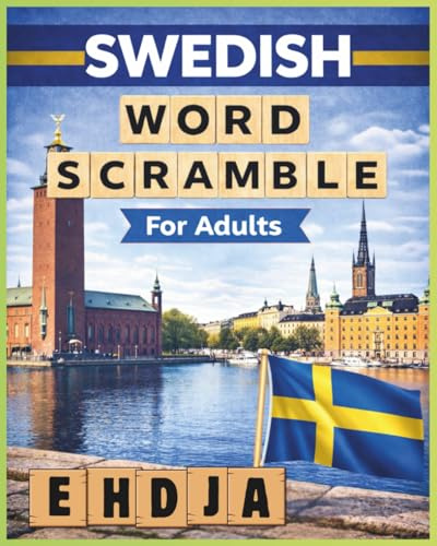 Swedish Word Scramble for Adults: Relaxing Word Puzzles to Discover Swedish Vocabulary | 8 × 10 In | 800 Words | A Thoughtful Gift for Any Occasion (Word Scramble - Language Puzzle Series)
