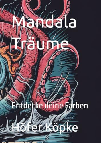 Mandala Träume: Entdecke deine Farben